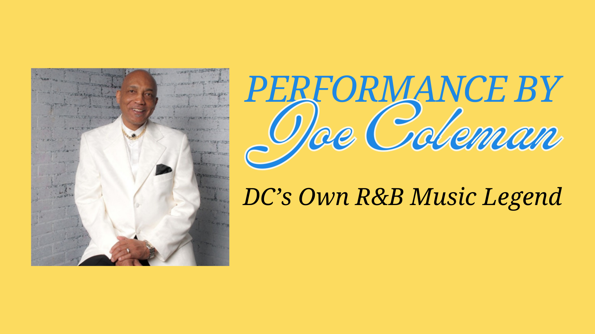 Performance by Joe Coleman - DC's Own R&B Music Legend