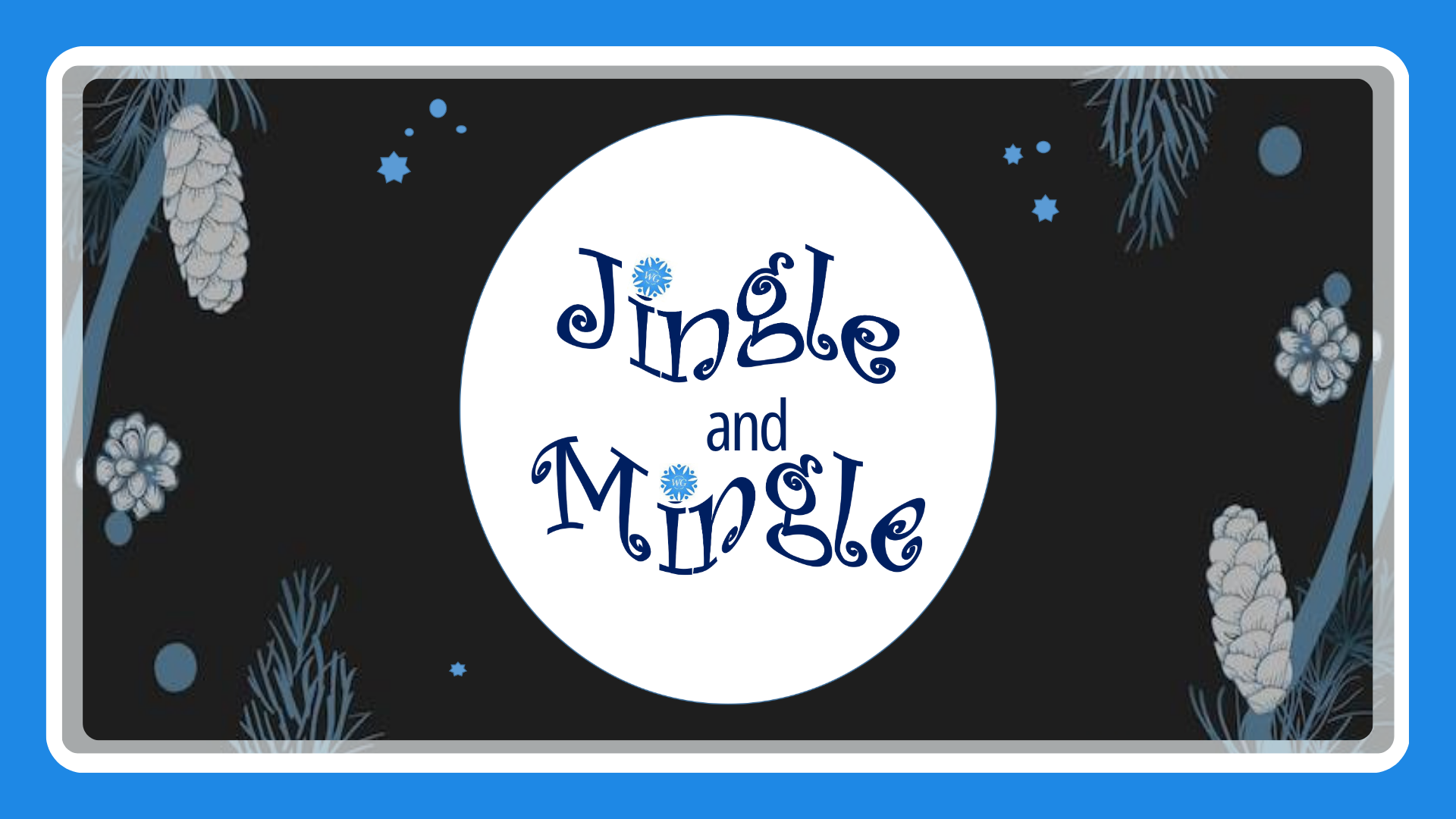 Black, blue, grey and white winter scene graphic behind circle with words "Jingle and Mingle" in it